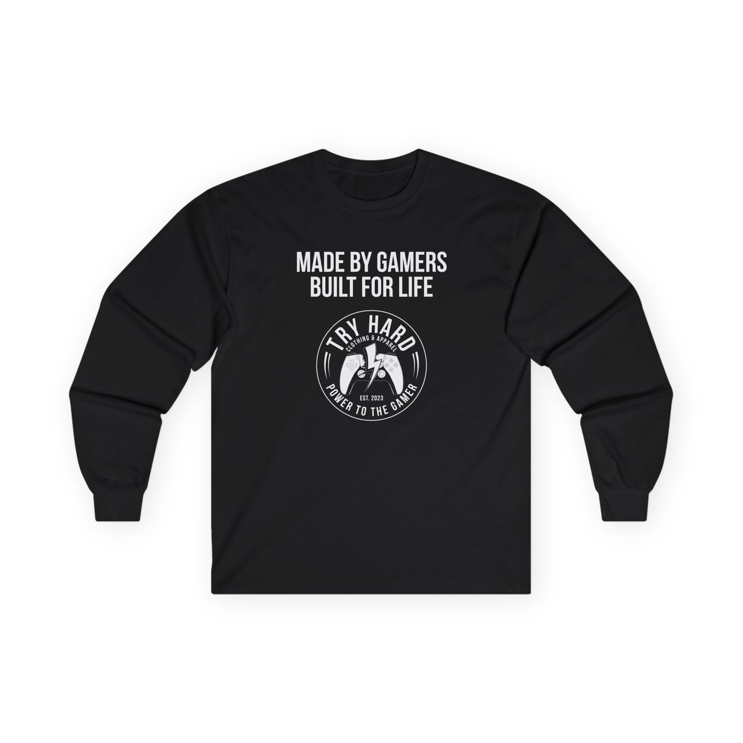 Made By Gamers, Built For Life (Try Hard Logo - Black & White)