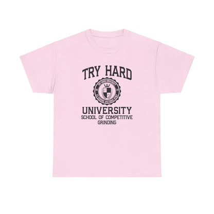 Try Hard University - School of Competitive Grinding