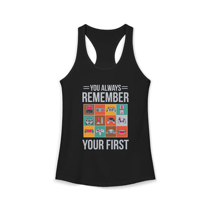You Always Remember Your First