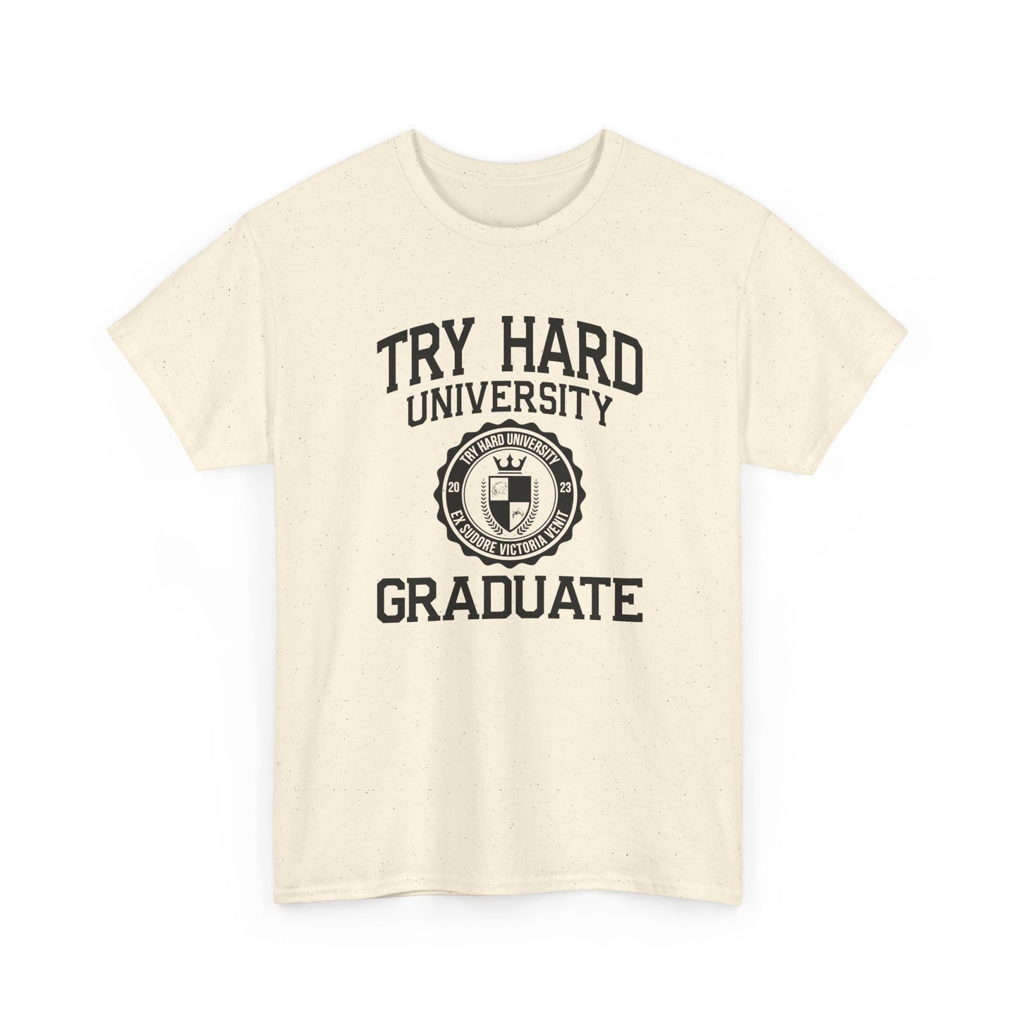Try Hard University Graduate