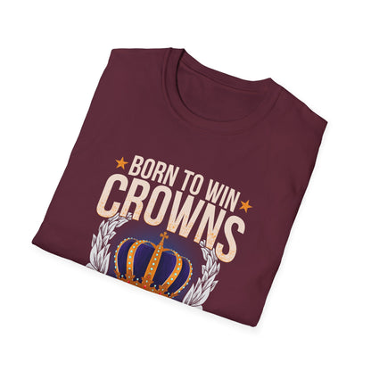 Born to Win Crowns - Forced to Work