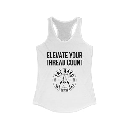 Elevate Your Thread Count (Try Hard Logo)