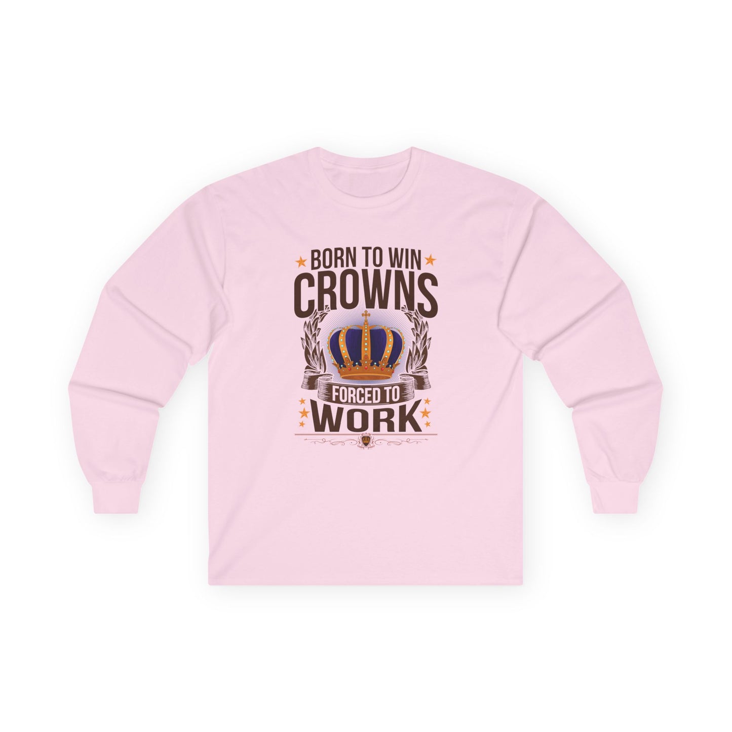 Born to Win Crowns - Forced to Work