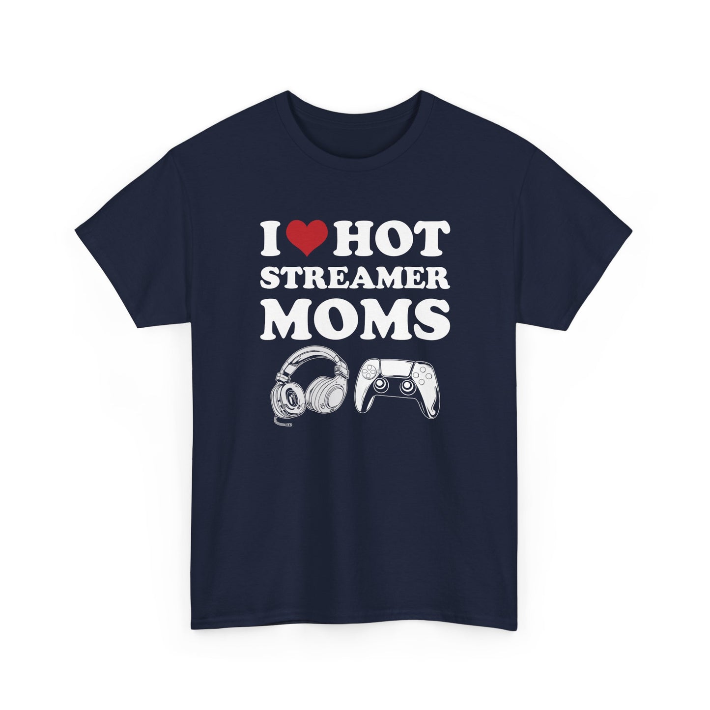 I Love Hot Streamer Moms