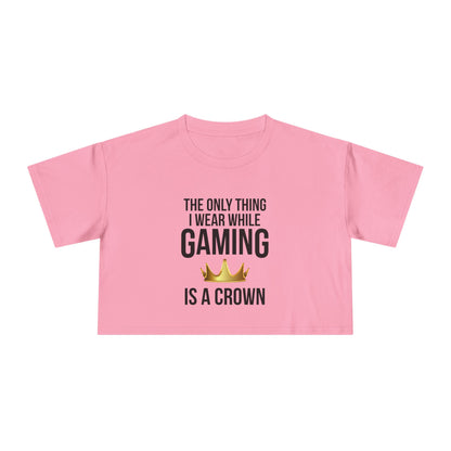 The Only Thing I Wear While Gaming is a Crown