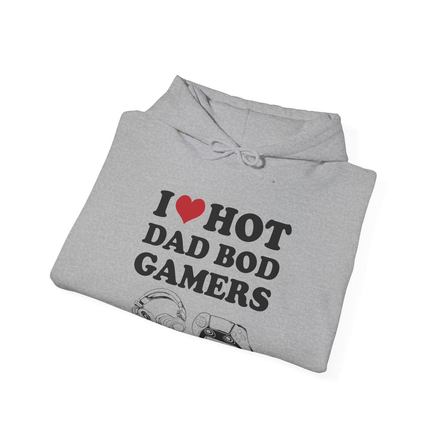I Love Hot Dad Bod Gamers