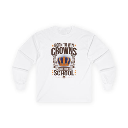 Born to Win Crowns — Forced to go to School