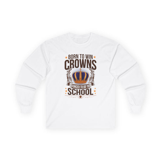 Born to Win Crowns — Forced to go to School