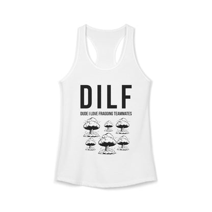 DILF, Dude I Love Fragging Teammates