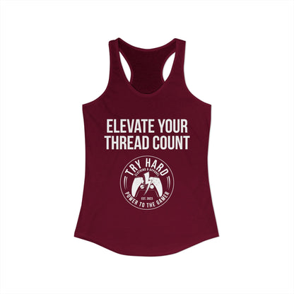 Elevate Your Thread Count (Try Hard Logo)