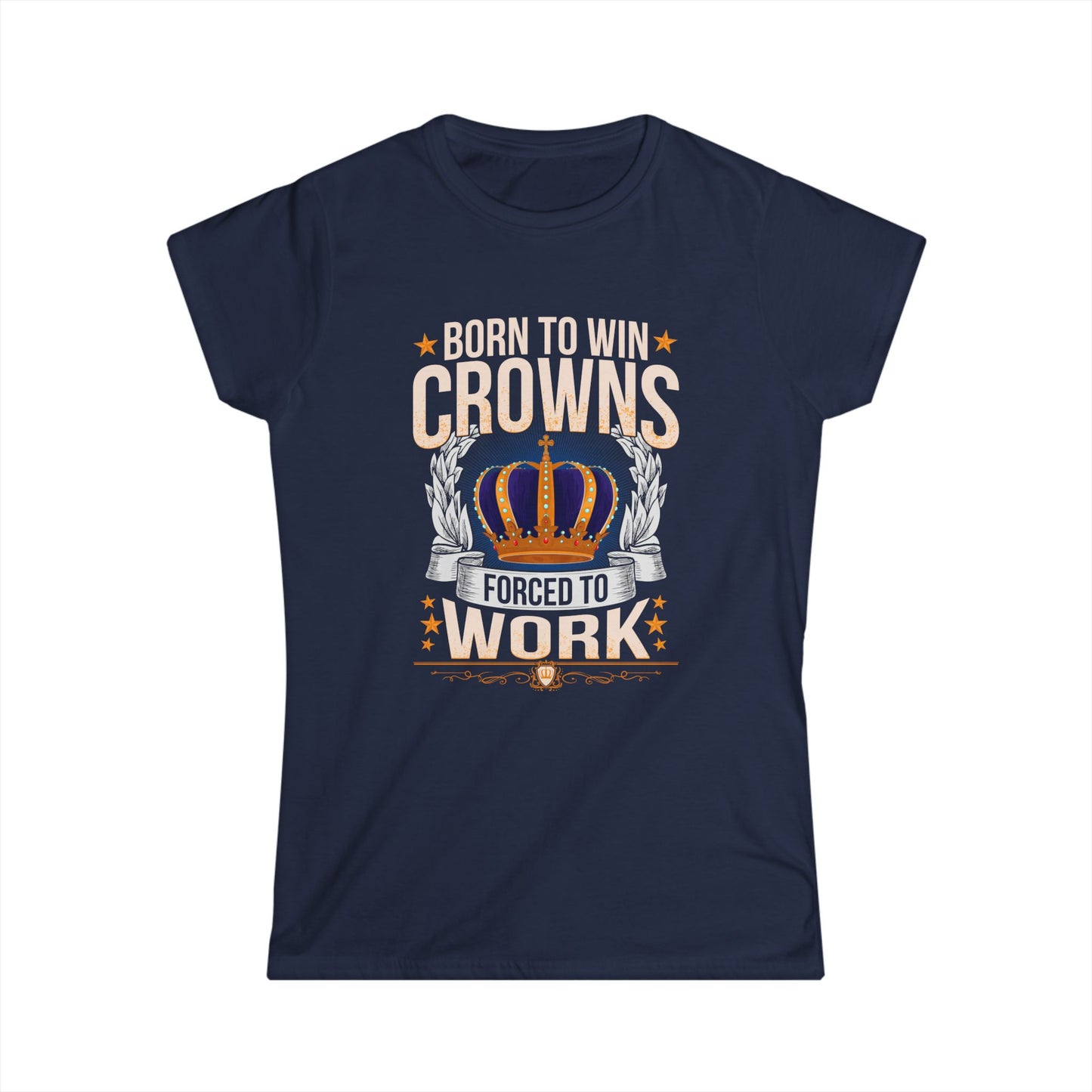 Born to Win Crowns - Forced to Work