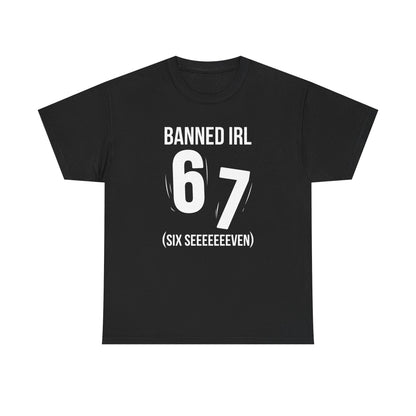 Banned IRL 6 7