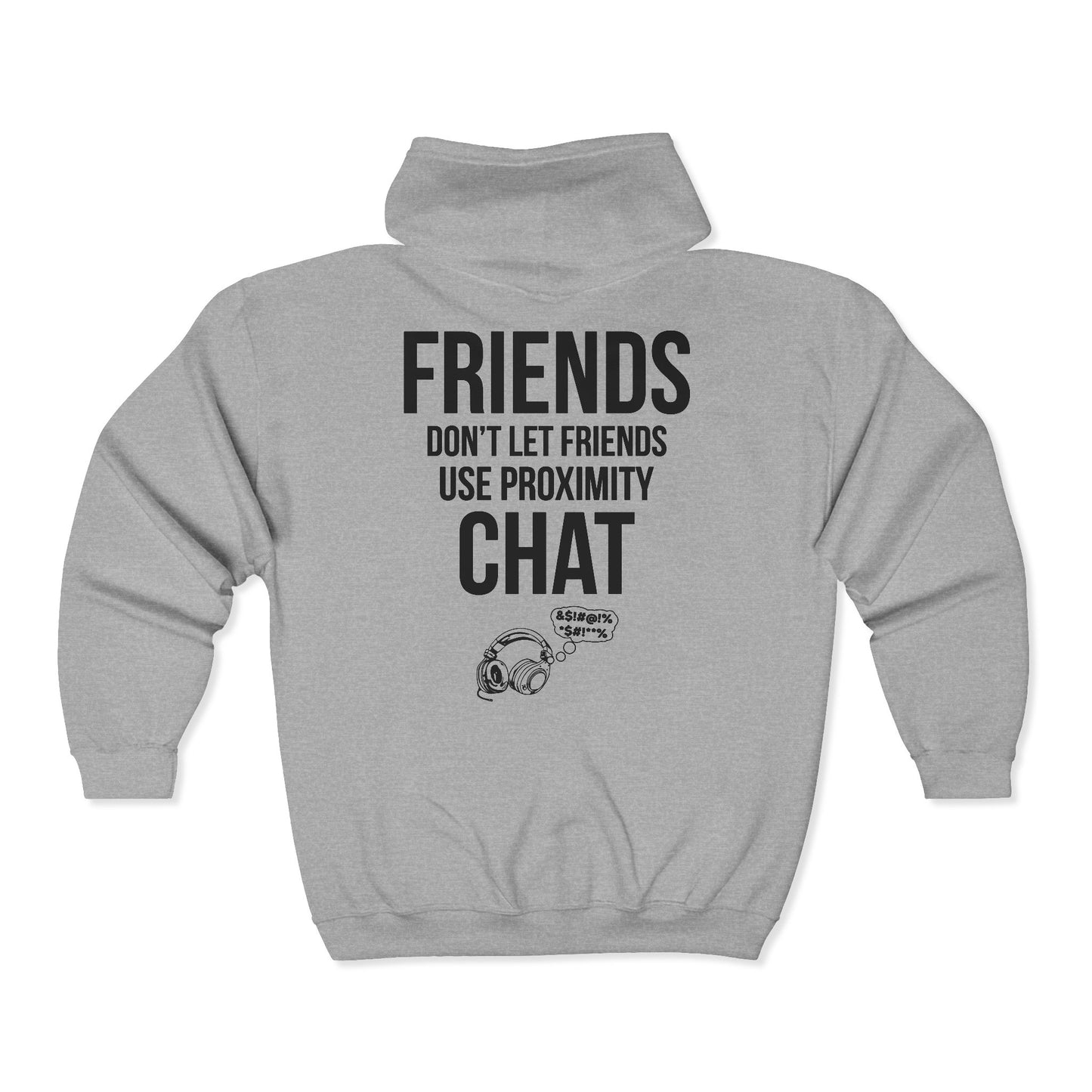 Friends Don't Let Friends Use Proximity Chat