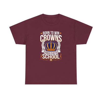Born to Win Crowns — Forced to go to School