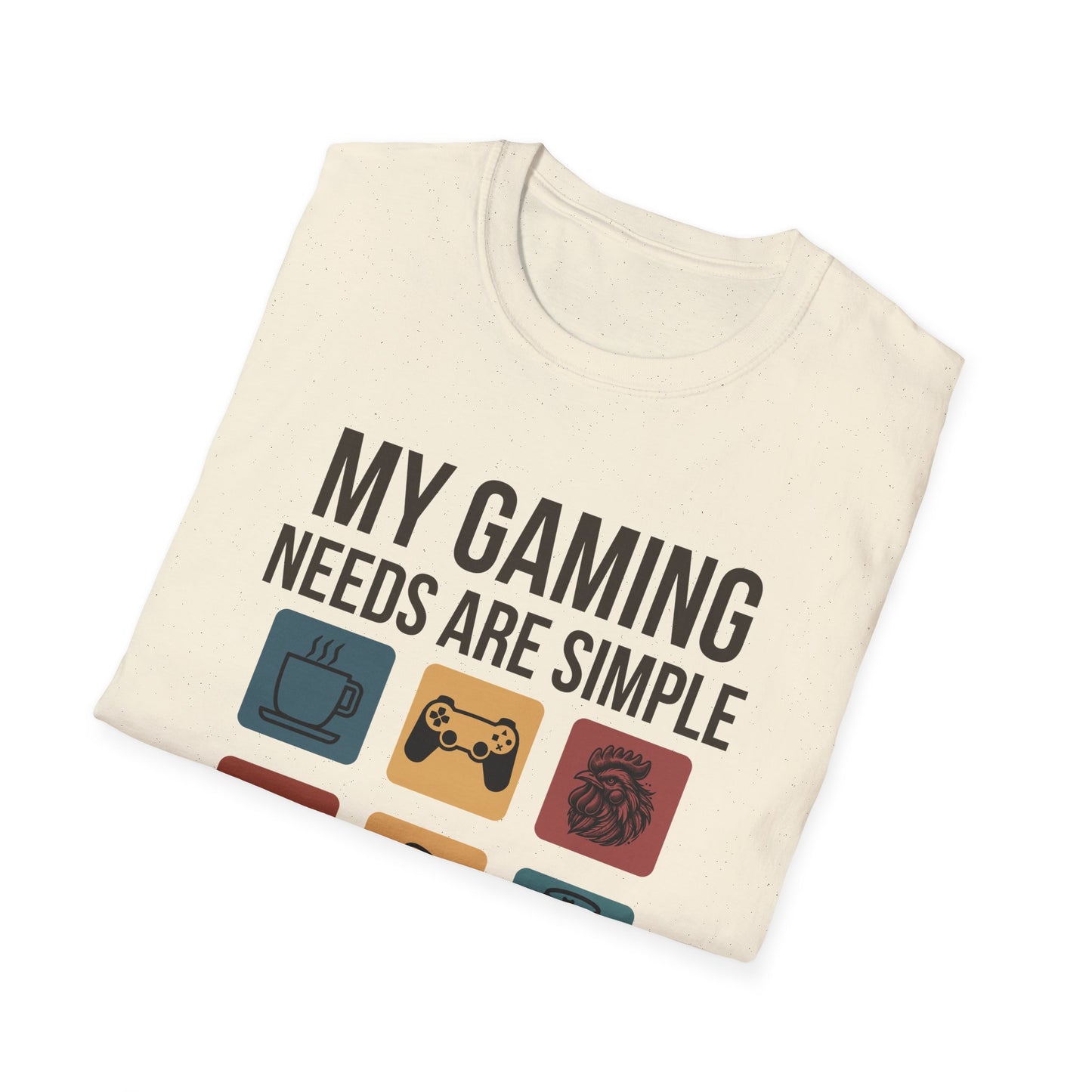 My Gaming Needs Are Simple (Rooster)