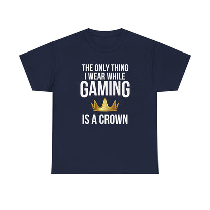 The Only Thing I Wear While Gaming is a Crown