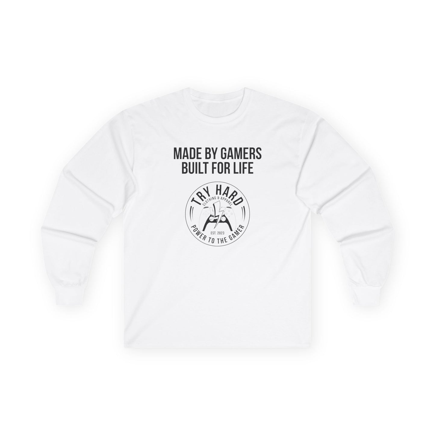 Made By Gamers, Built For Life (Try Hard Logo - Black & White)
