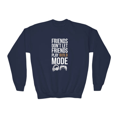 Friends Don't Let Friends Play Build Mode