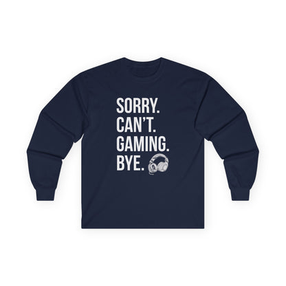 Sorry. Can't. Gaming. Bye. (Standard Version)
