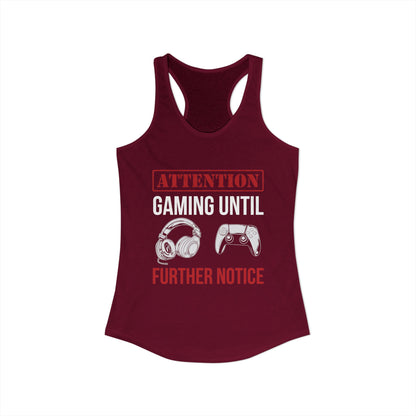 Attention: Gaming Until Further Notice
