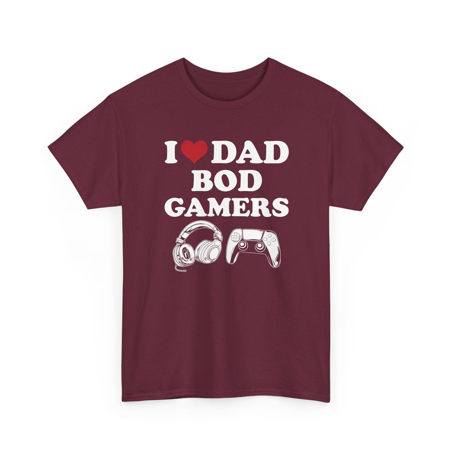 I Love Dad Bod Gamers