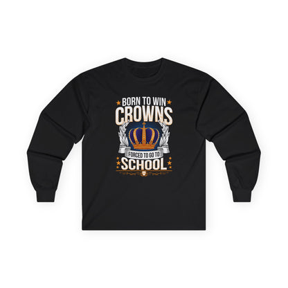 Born to Win Crowns — Forced to go to School