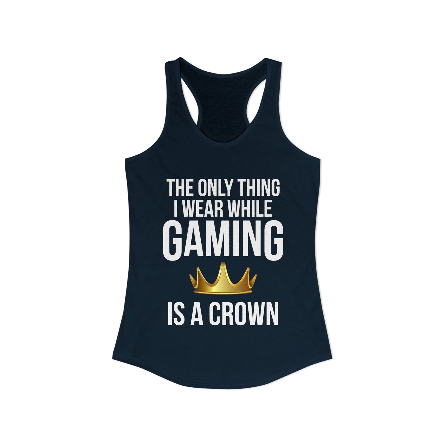 The Only Thing I Wear While Gaming is a Crown