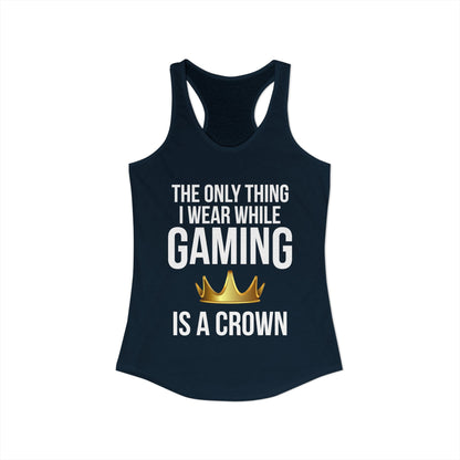 The Only Thing I Wear While Gaming is a Crown