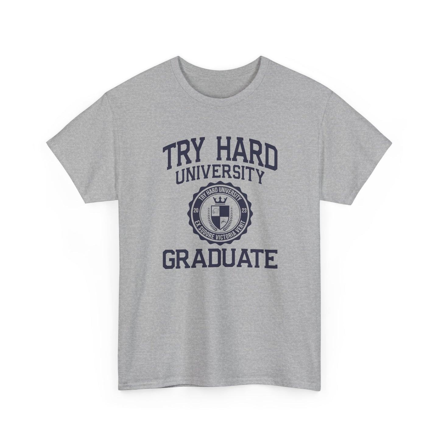 Try Hard University Graduate