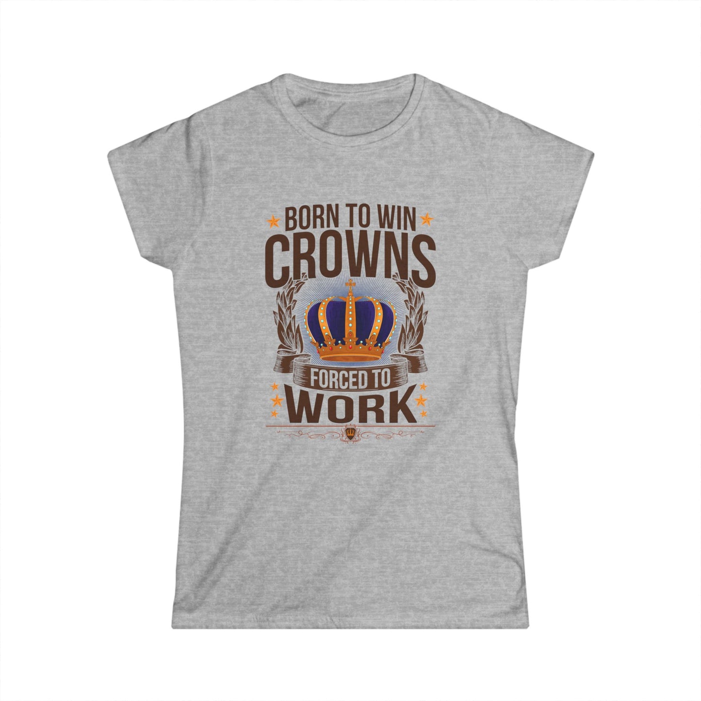 Born to Win Crowns - Forced to Work
