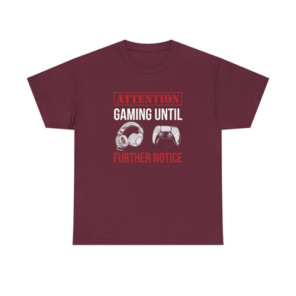 Attention: Gaming Until Further Notice