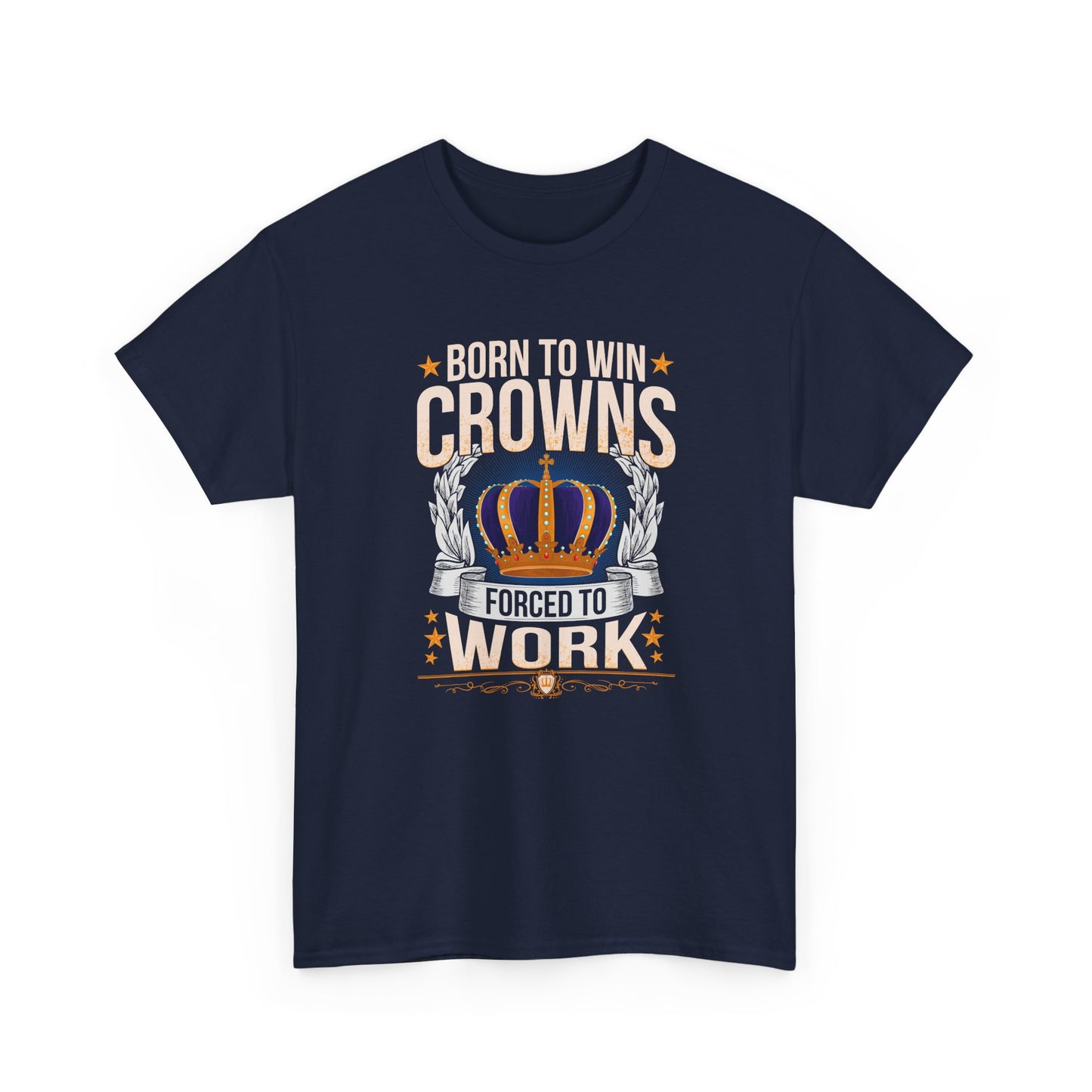 Born to Win Crowns - Forced to Work