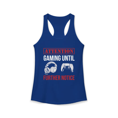 Attention: Gaming Until Further Notice
