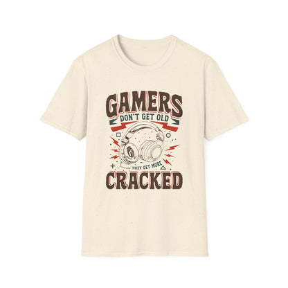 Gamers Don't Get Old They Get More Cracked