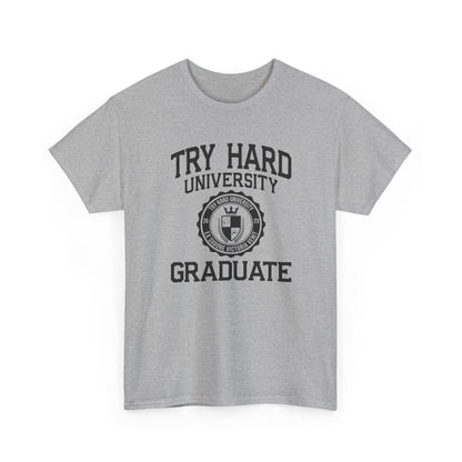 Try Hard University Graduate