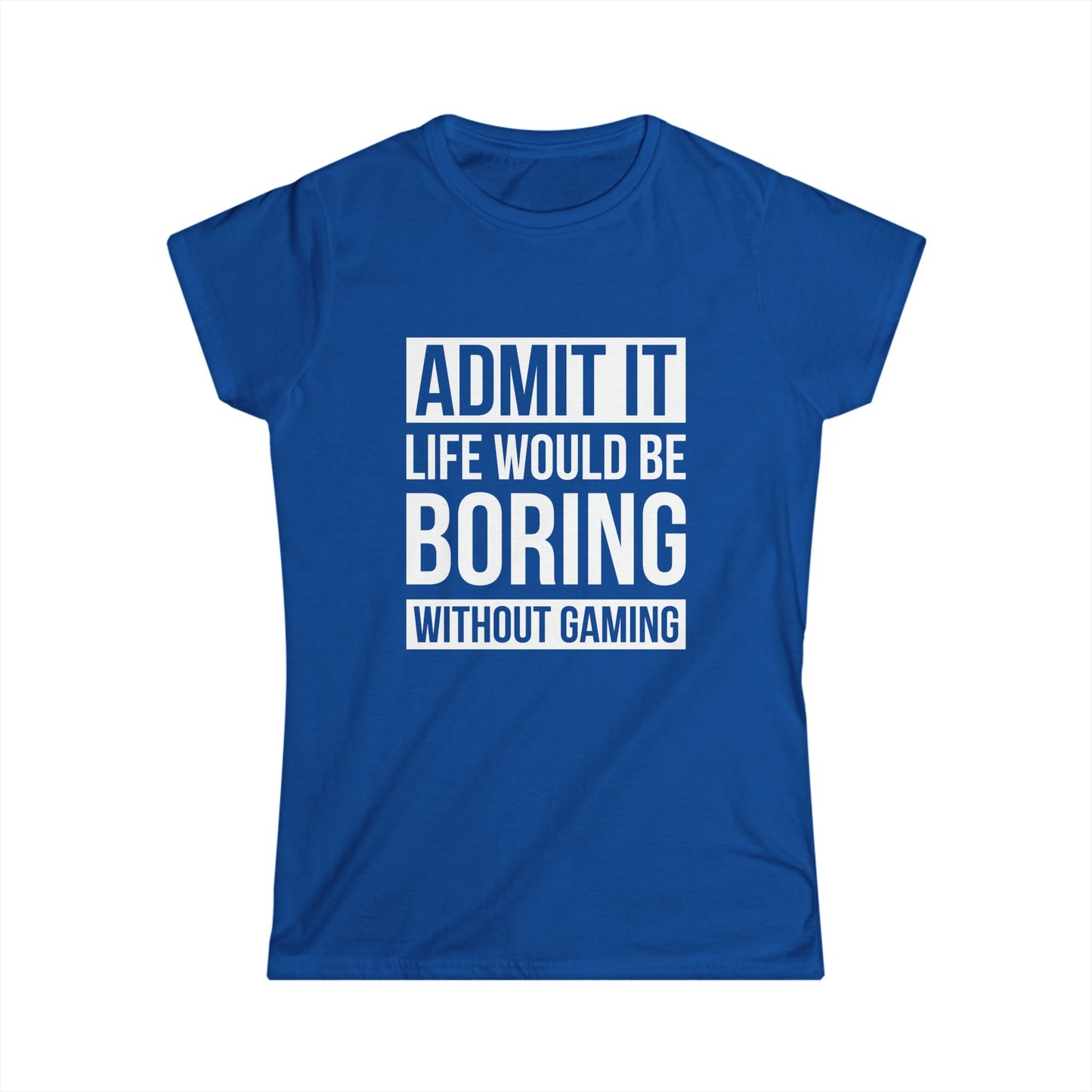 Admit It, Life Would Be Boring Without Gaming