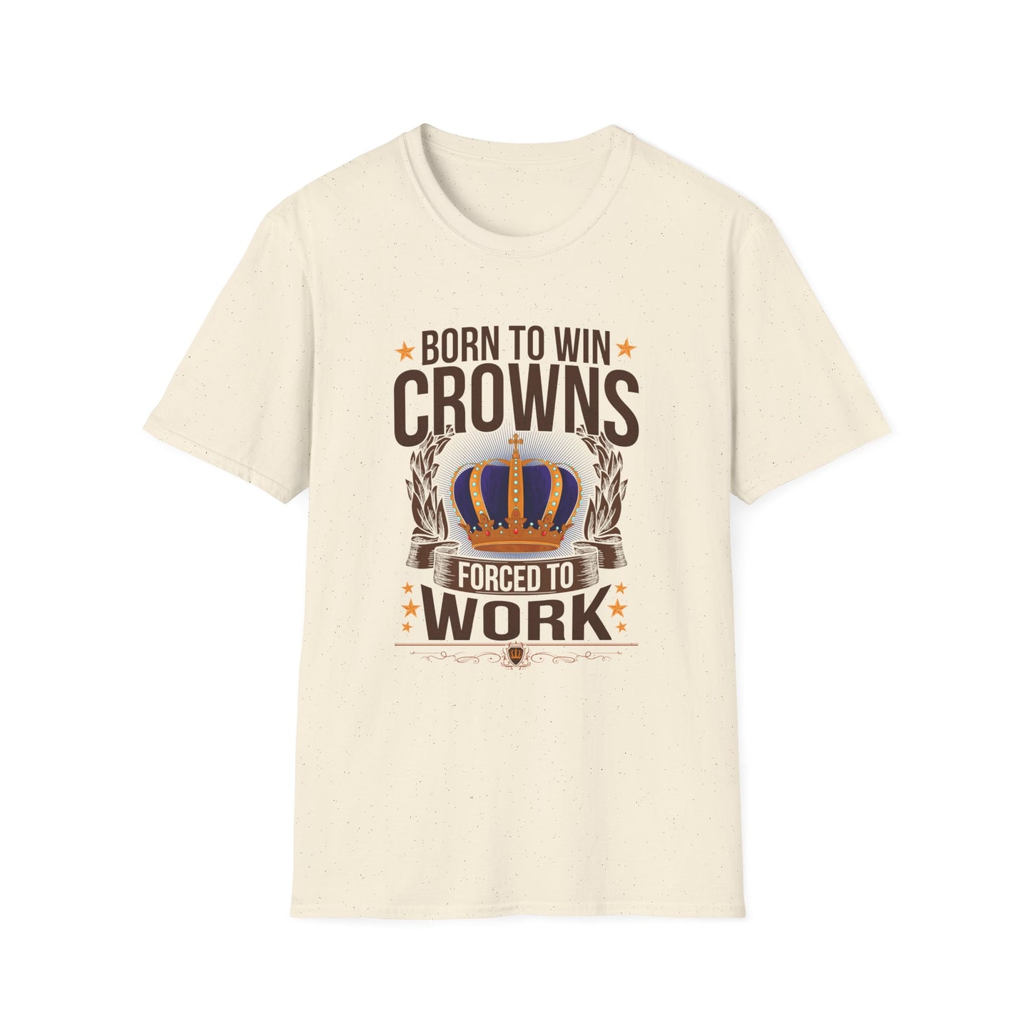 Born to Win Crowns - Forced to Work
