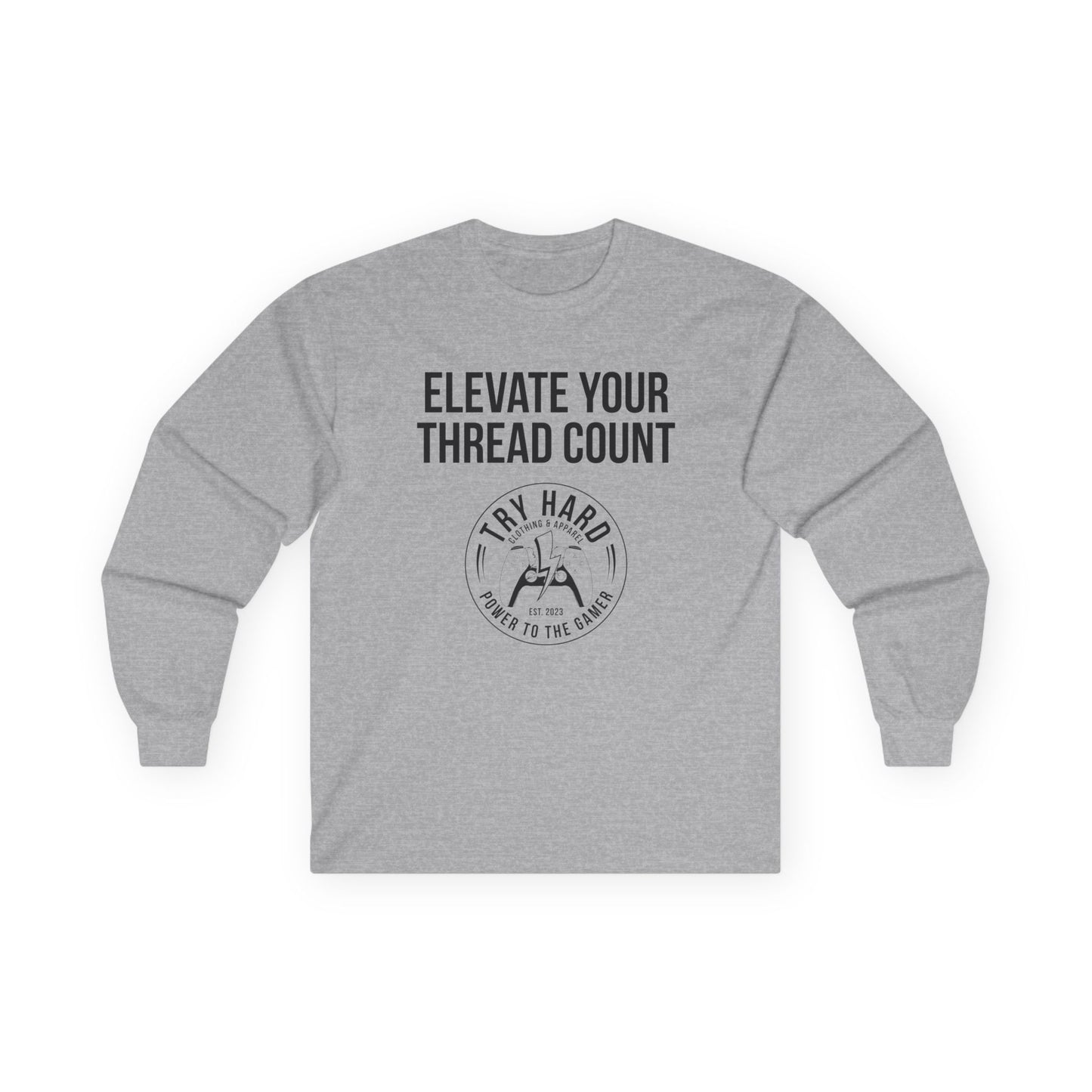 Elevate Your Thread Count (Try Hard Logo)