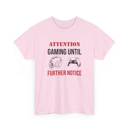 Attention: Gaming Until Further Notice