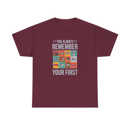 You Always Remember Your First