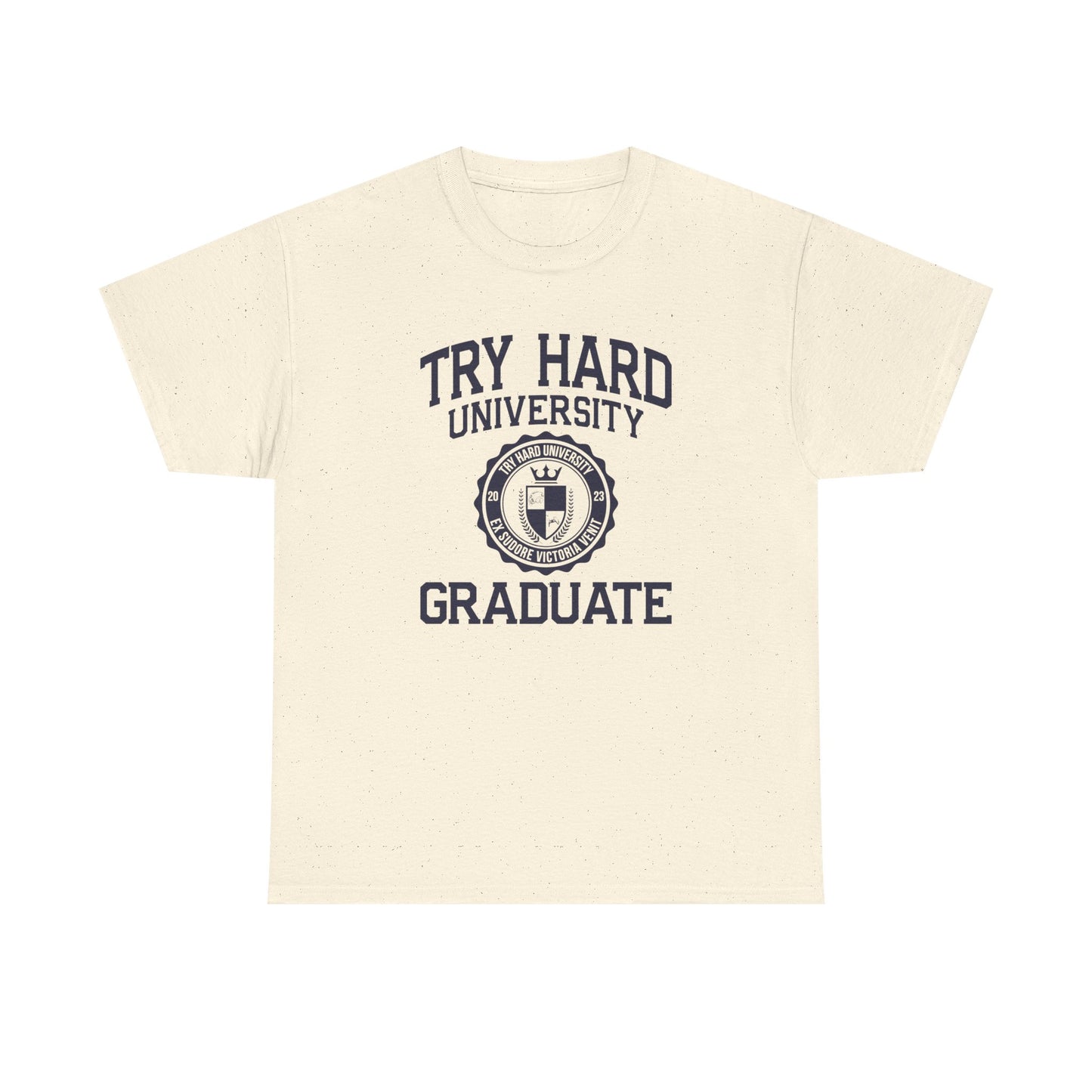 Try Hard University Graduate