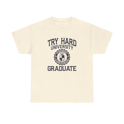 Try Hard University Graduate