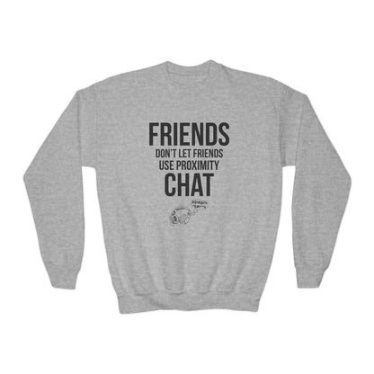 Friends Don't Let Friends Use Proximity Chat