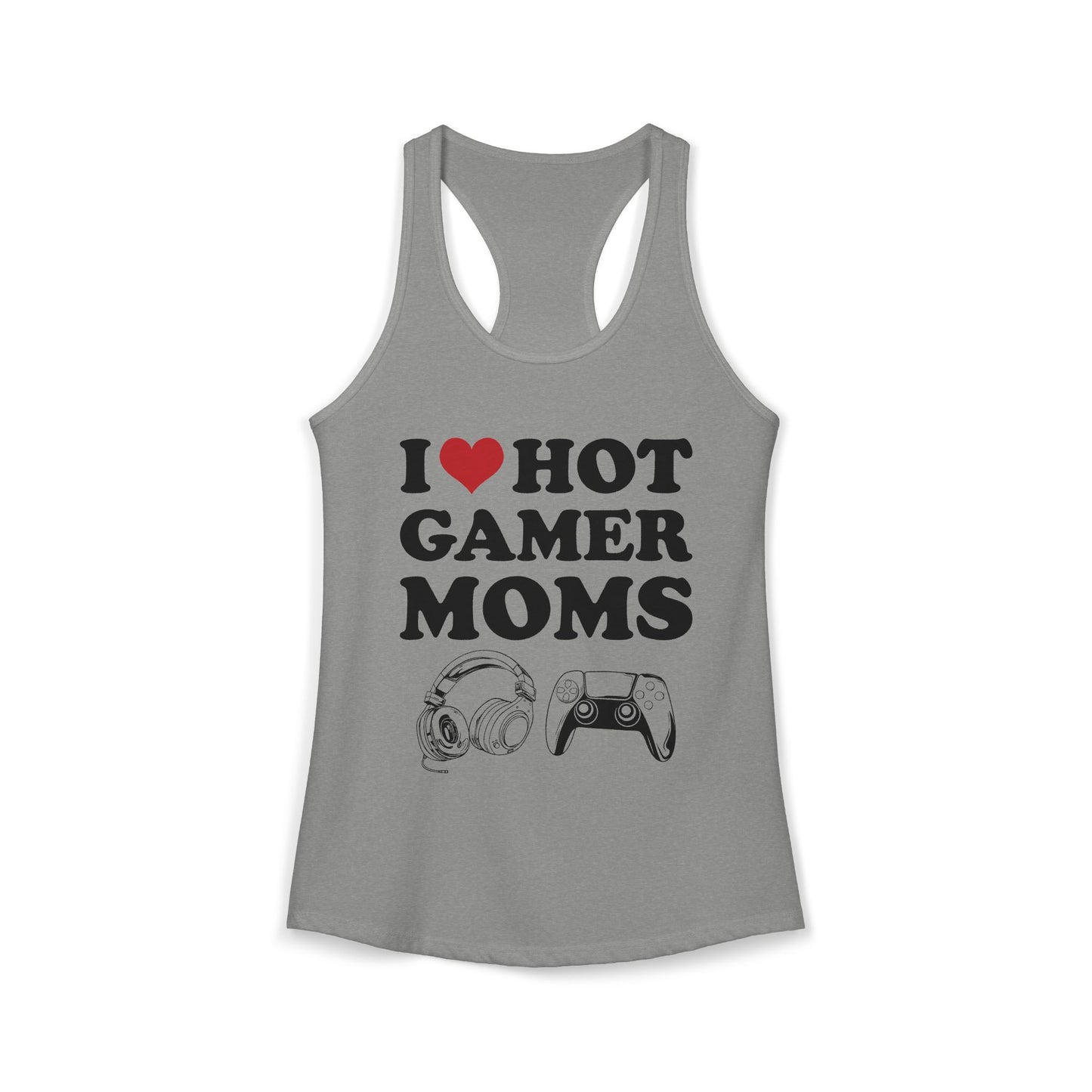 I Love Hot Gamer Moms