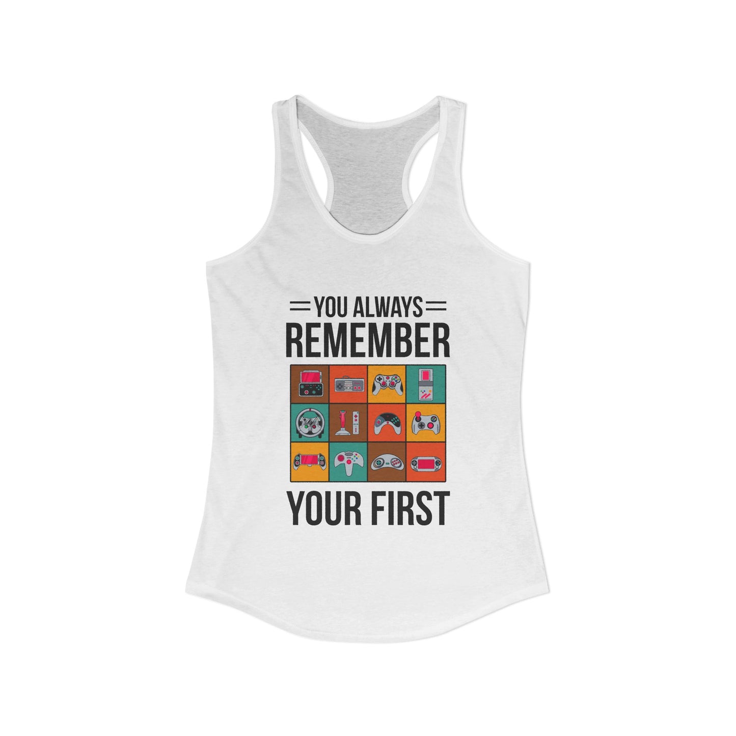 You Always Remember Your First