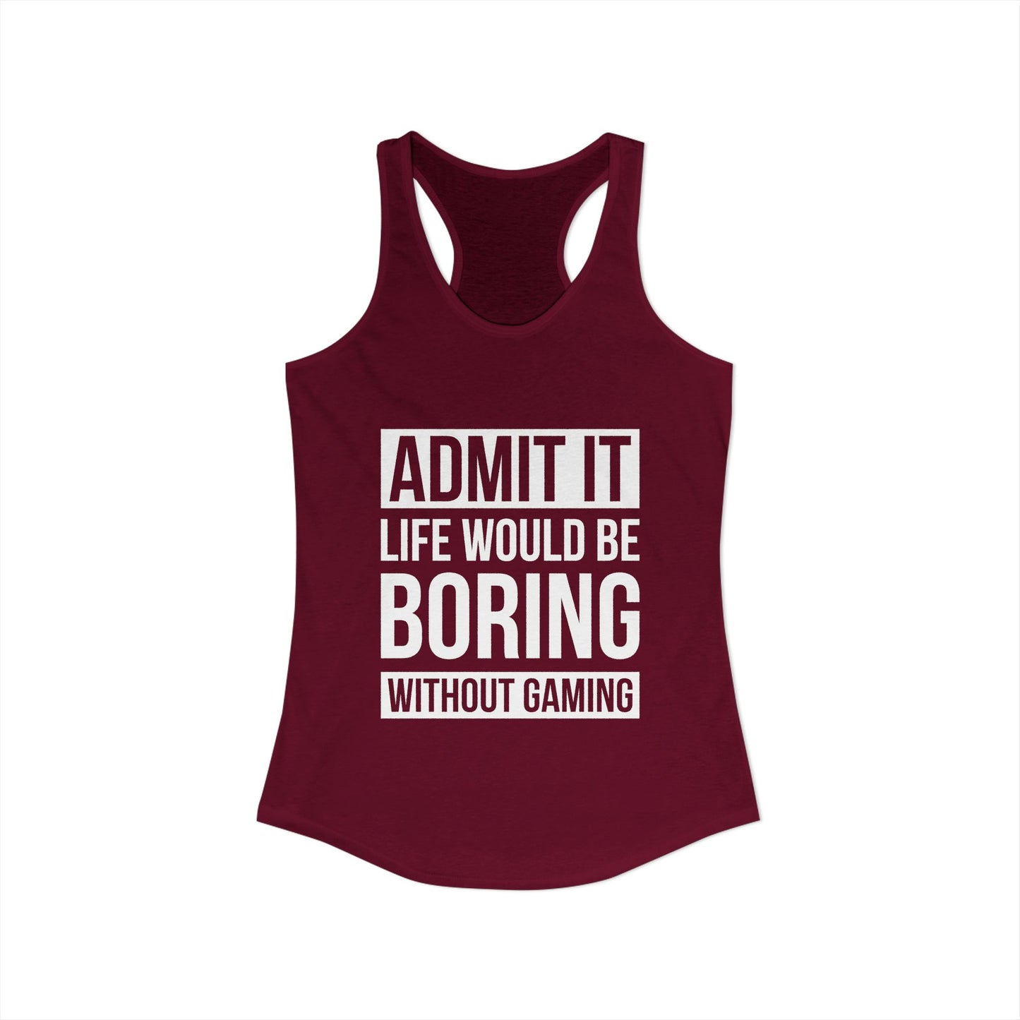 Admit It, Life Would Be Boring Without Gaming