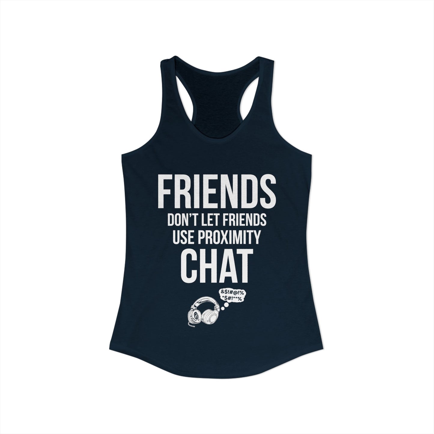 Friends Don't Let Friends Use Proximity Chat