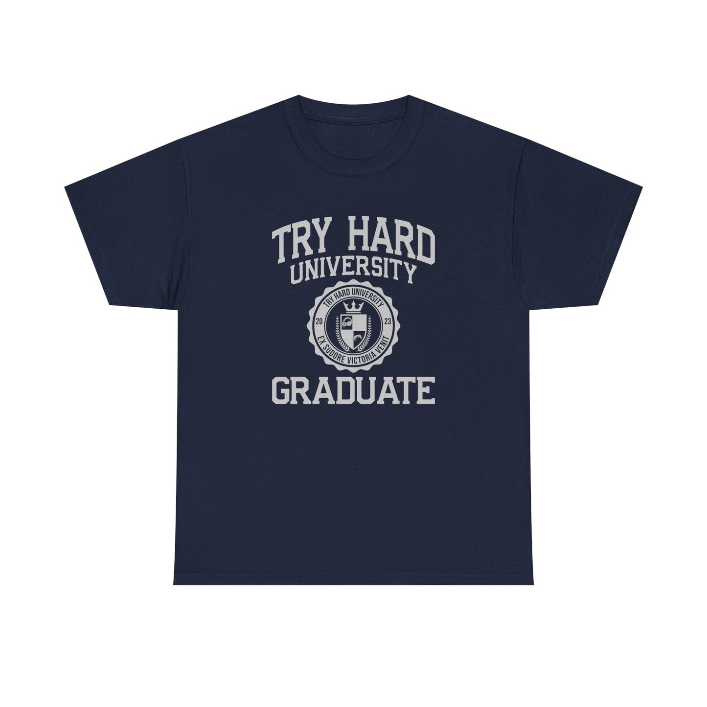 Try Hard University Graduate