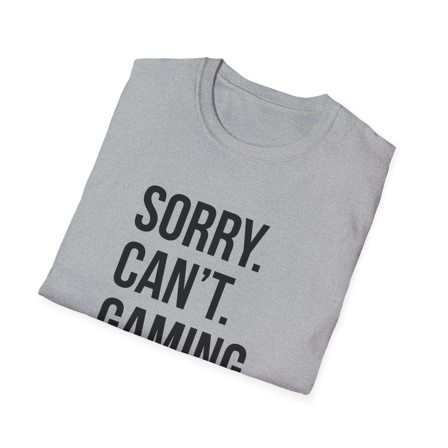 Sorry. Can't. Gaming. Bye. (Standard Version)