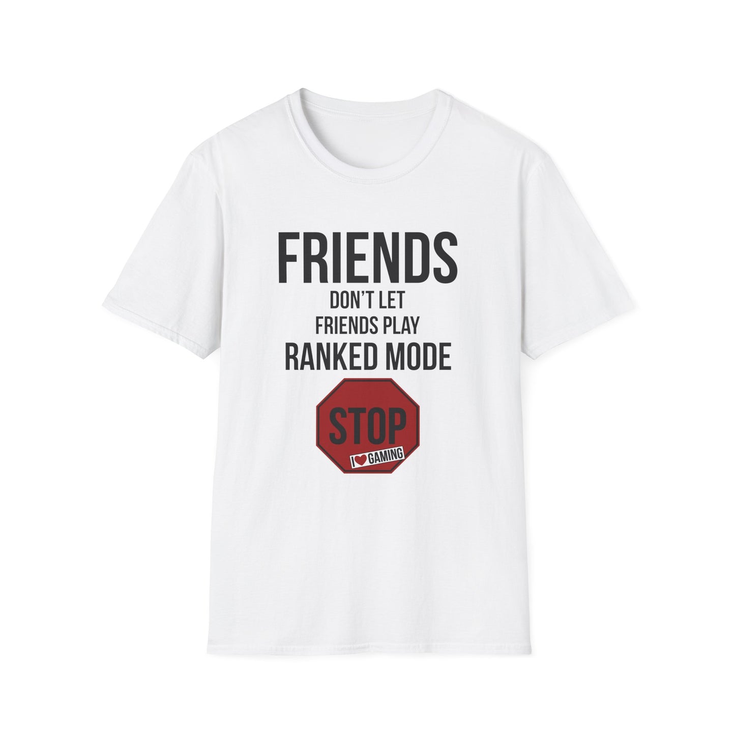 Friends Don't Let Friends Play Ranked Mode